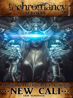 cover image of New Cali: Techromancy Scrolls, Book 6